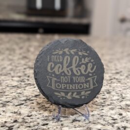 "I Need Coffee" Slate Coaster