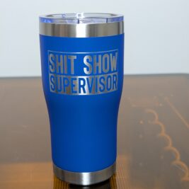 Shit Show Supervisor 20oz Tumbler