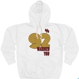 92% Warned You Hoodie
