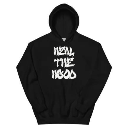 Heal The Hood Hoodie (2.0)