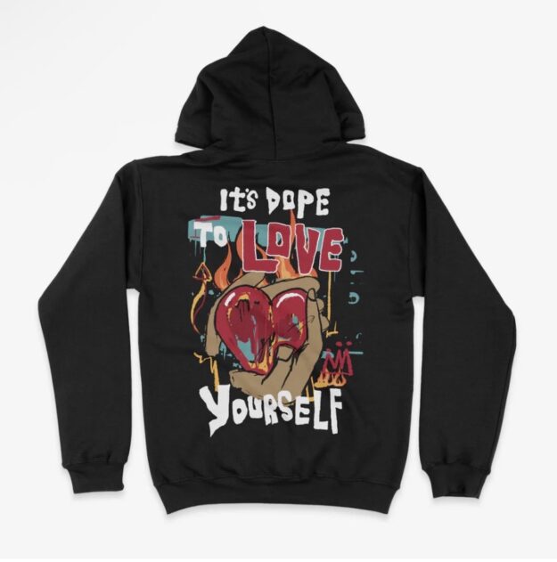It’s Dope To Love Yourself Unisex Hoodie