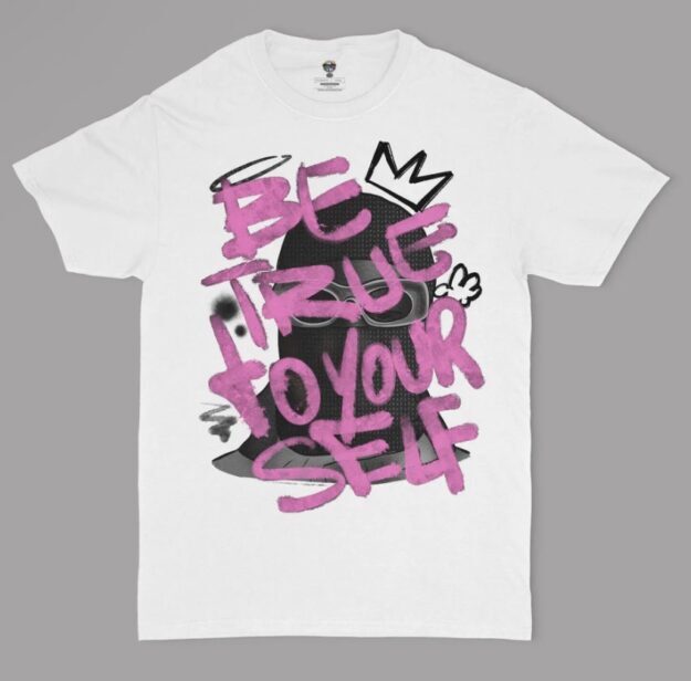 Be True To Yourself Unisex Tshirt