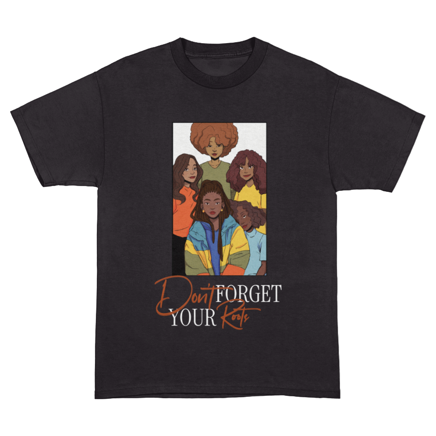 Don't Forget Your Roots Graphic T-shirt