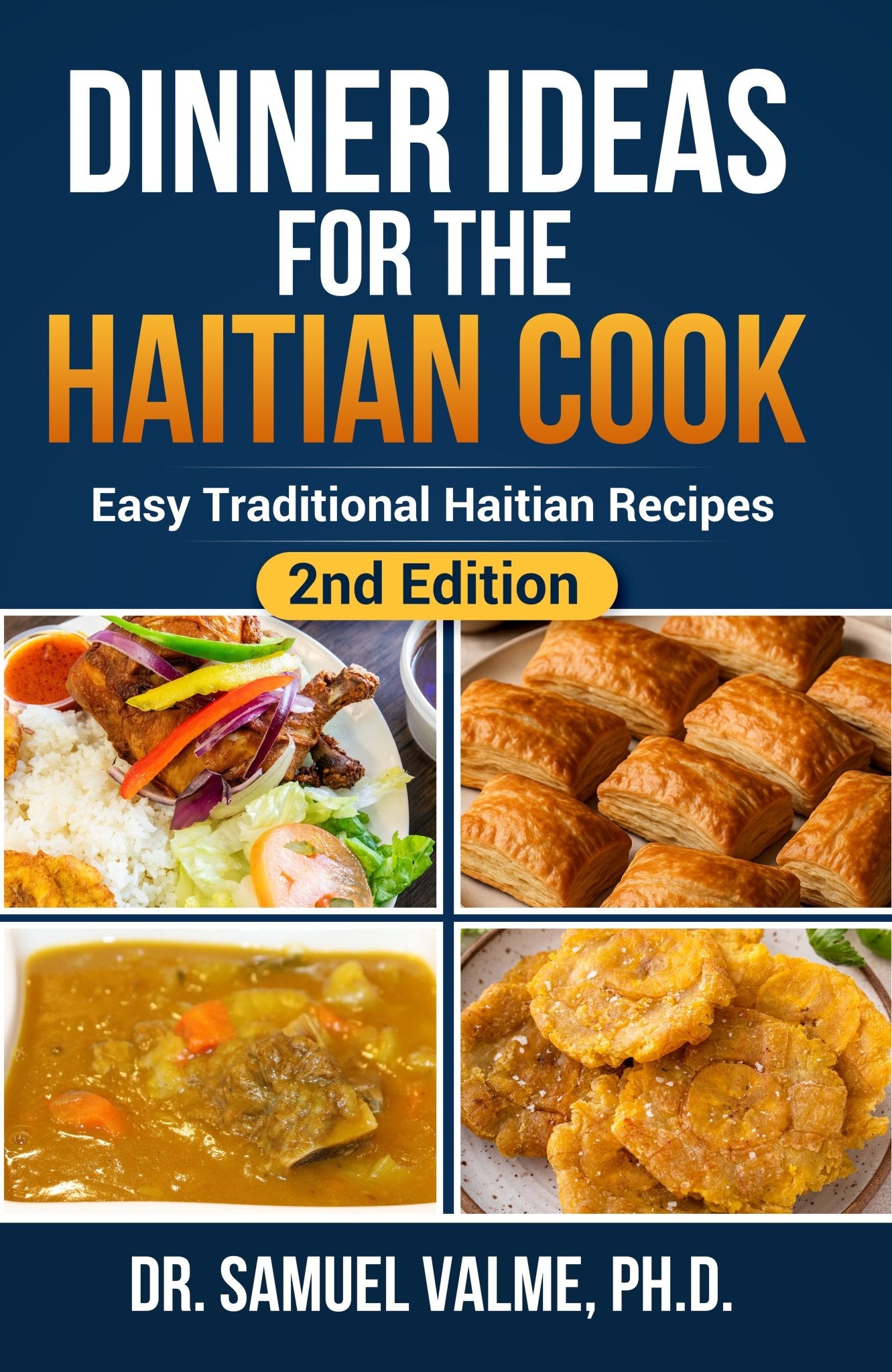 Dinner Ideas for the Haitian Cook: Easy Traditional Haitian Recipes (Hardcover) 2nd Edition