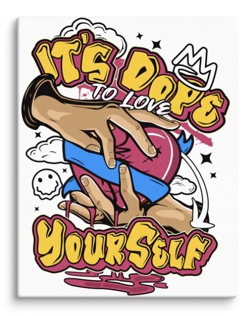 It's Dope To Love Yourself Canvas