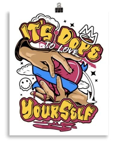 It's Dope To Love Yourself Photo paper poster