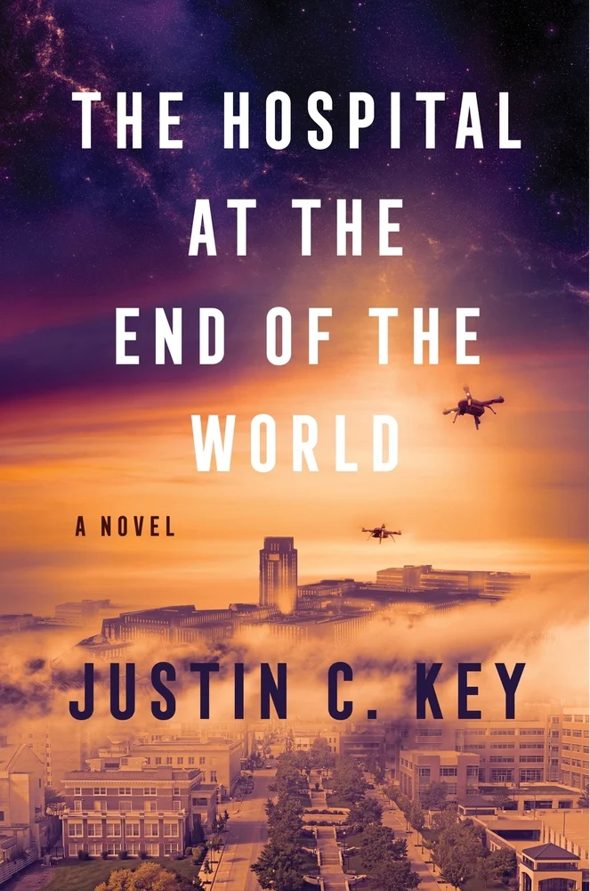 The Hospital at the End of the World – Justin C. Key - Literary Fiction, Education, Books, Fiction - ISBN-13: 9780063290488