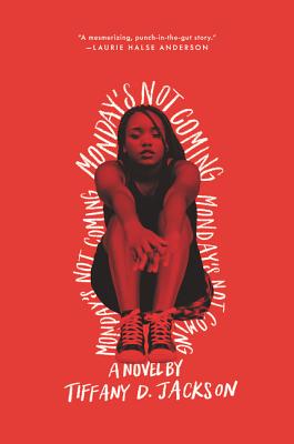Monday's Not Coming - Tiffany D. Jackson