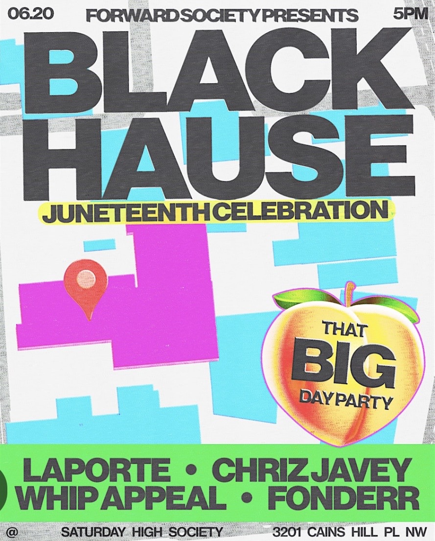 ‘BLACK HAUSE’ ATL “THAT BIG DAY PARTY” JUNETEENTH WKND - (Uncategorized)